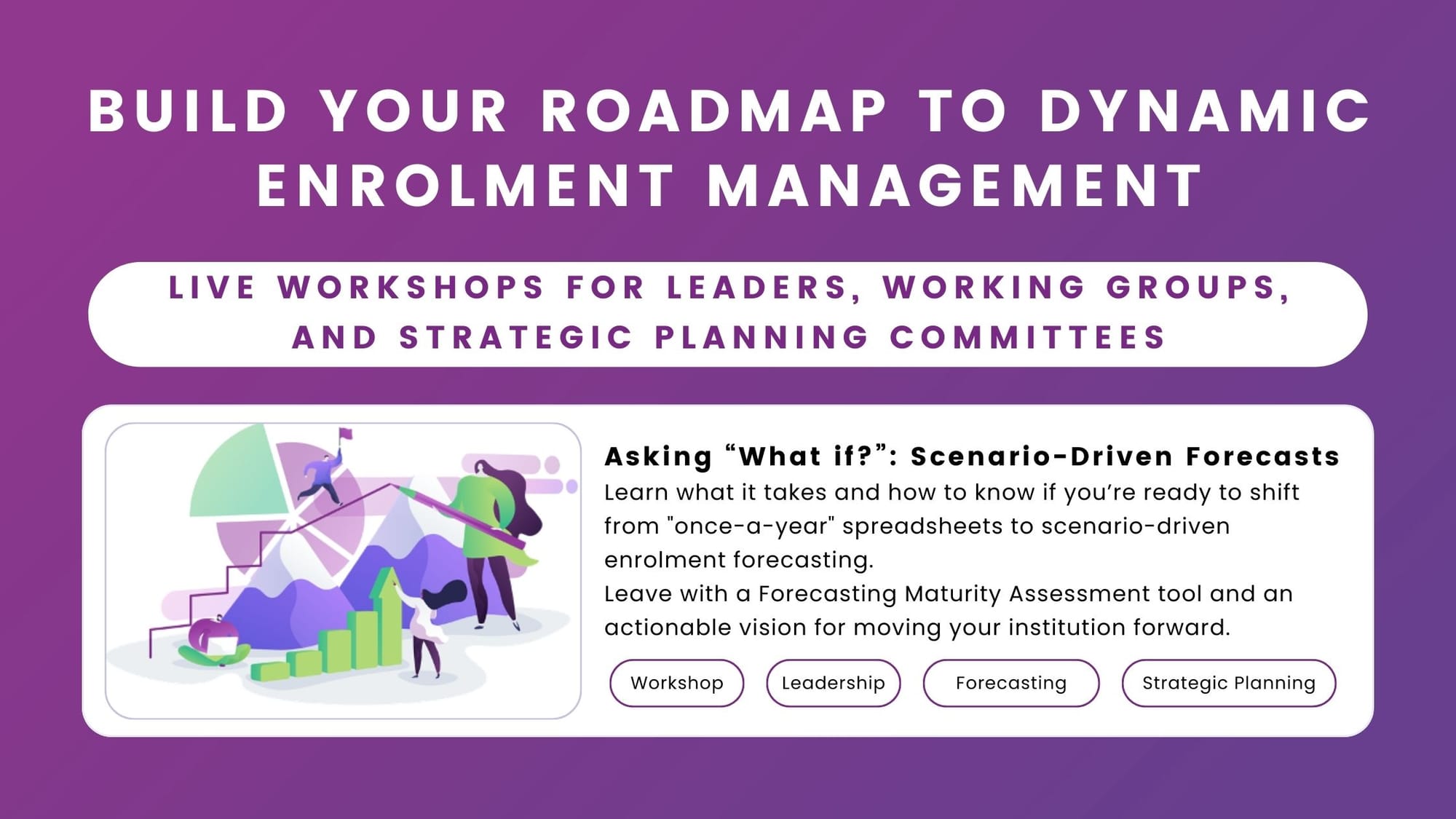 Asking "What if?": Working with Scenarios in Enrolment Forecasting